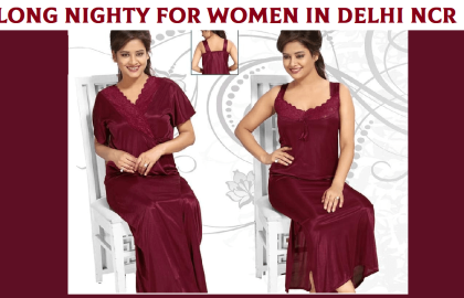 Long Nighty for Women in Delhi NCR – Comfort Meets Style